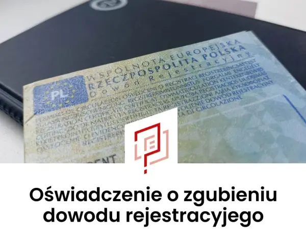 Oświadczenie o zgubieniu dowodu rejestracyjnego. Dokument z napisem "Rzeczpospolita Polska" i logo PL.