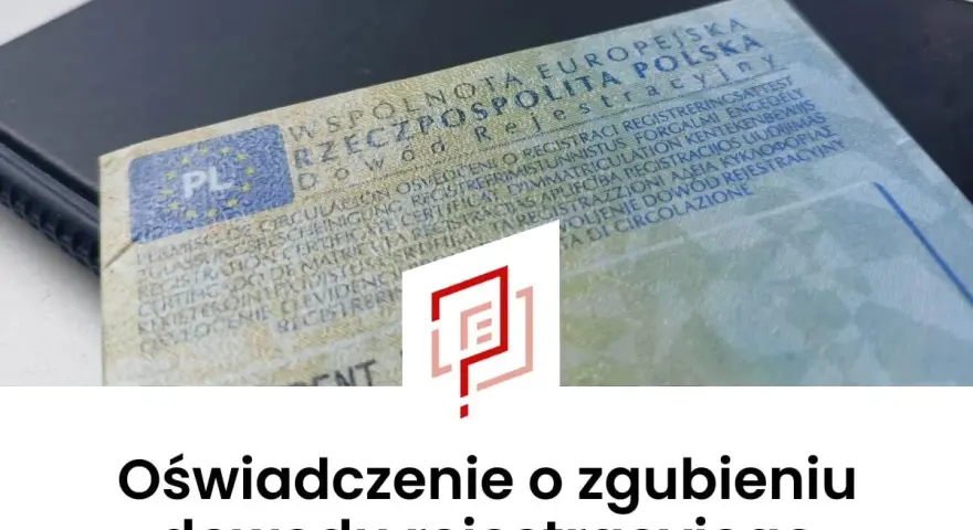 Oświadczenie o zgubieniu dowodu rejestracyjnego. Dokument z napisem "Rzeczpospolita Polska" i logo PL.